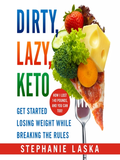Title details for DIRTY, LAZY, KETO (Revised and Expanded) by Stephanie Laska - Available